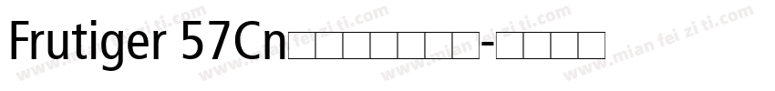 Frutiger 57Cn﹣普通（西方）字体转换